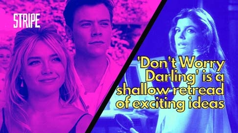 Don't Worry Darling ' is a shallow retread of exiting ideas