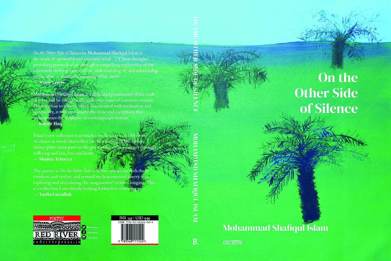 Mohammad Shafiqul Islam’s Poems Symbolize How Quietude Becomes More Eloquent Than Sonority