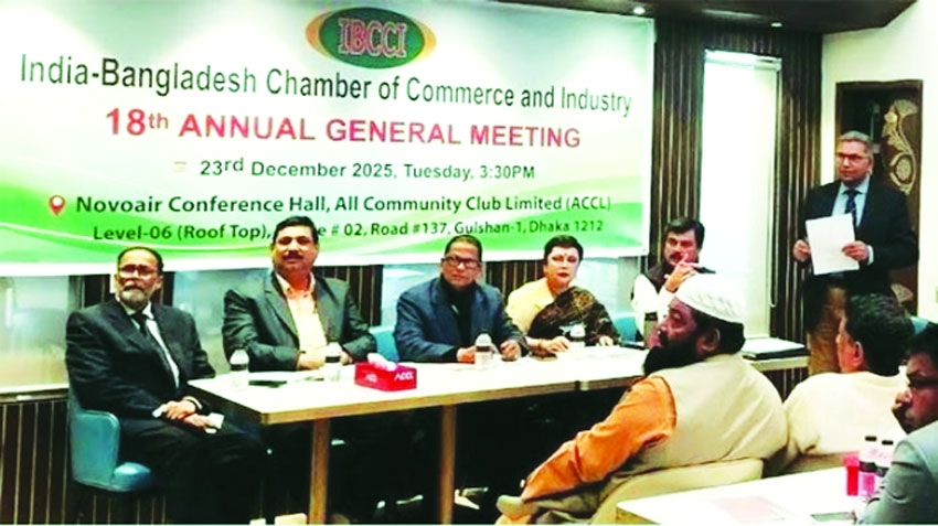 IBCCI holds 18th AGM in Dhaka strengthening bilateral trade and economic cooperation