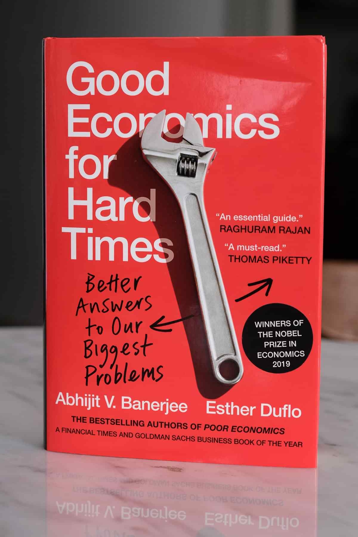 Good Economics for Hard Times By Avijit Binayak Banergee and Ester Duflo